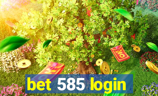 bet 585 login