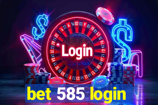 bet 585 login