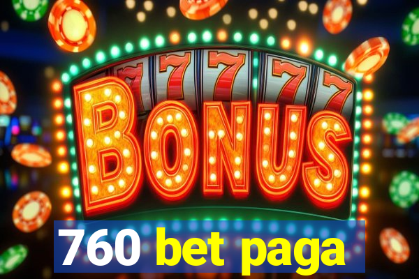 760 bet paga