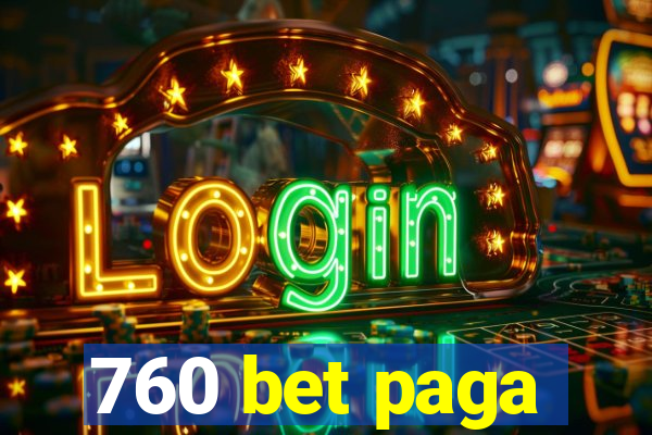 760 bet paga