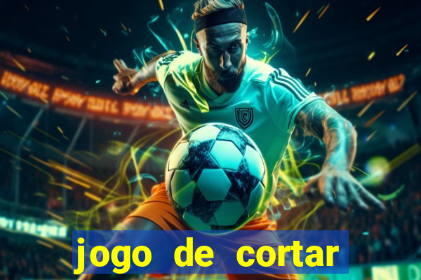 jogo de cortar frutas ganhar dinheiro