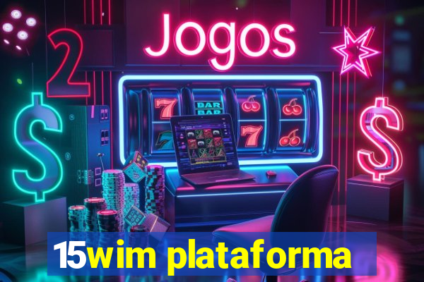 15wim plataforma