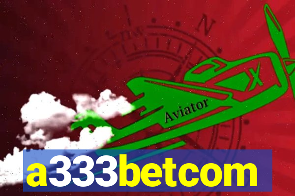 a333betcom