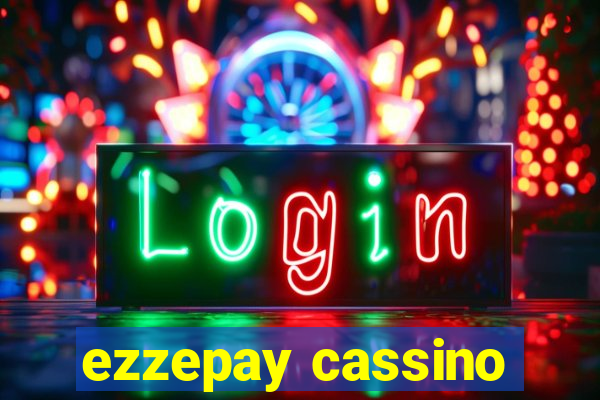 ezzepay cassino