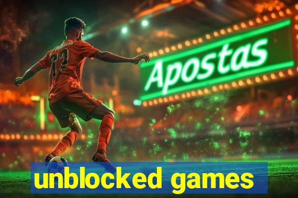 unblocked games