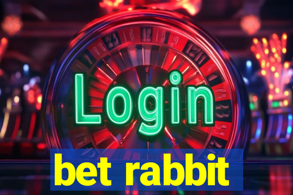 bet rabbit