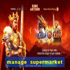 manage supermarket simulator mod apk (unlimited money and energy)