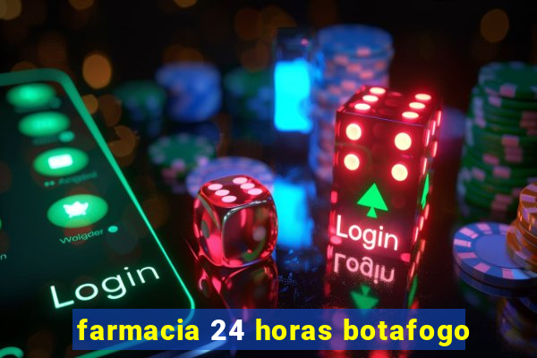 farmacia 24 horas botafogo