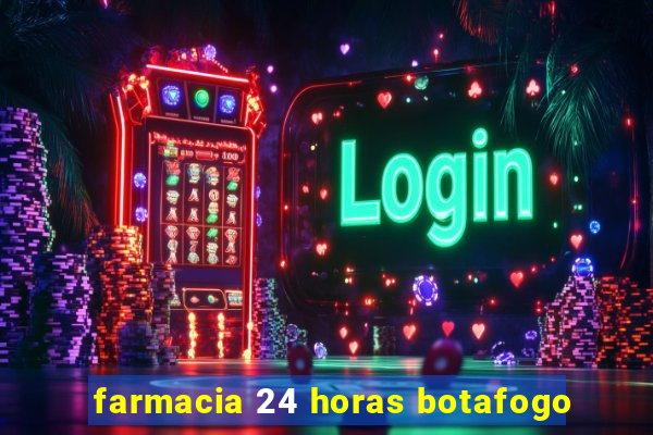 farmacia 24 horas botafogo