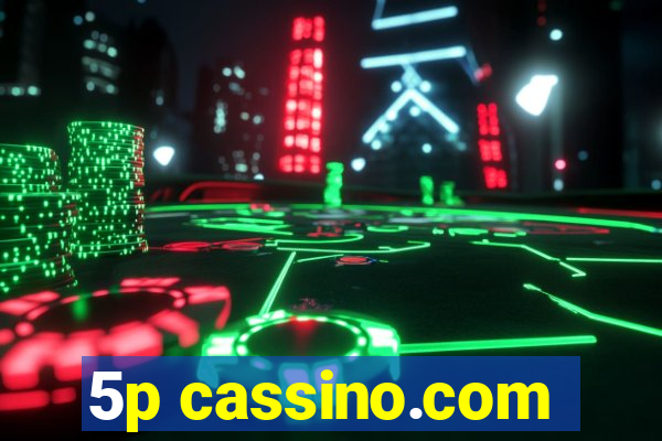 5p cassino.com