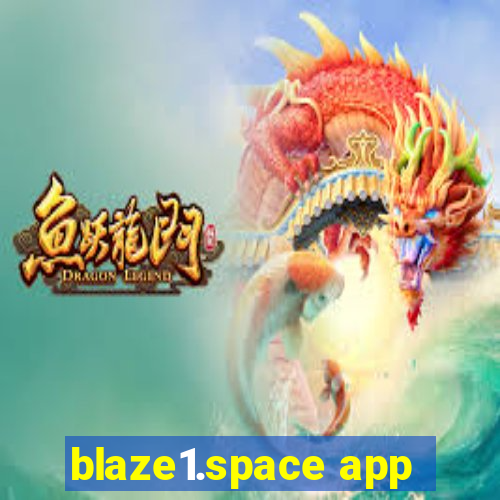 blaze1.space app