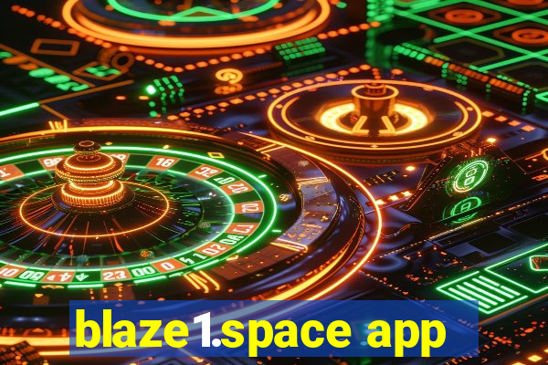 blaze1.space app