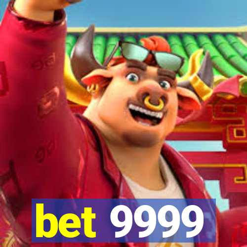 bet 9999