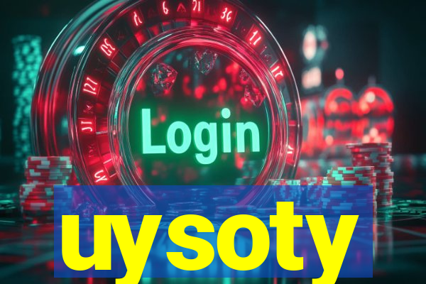 uysoty