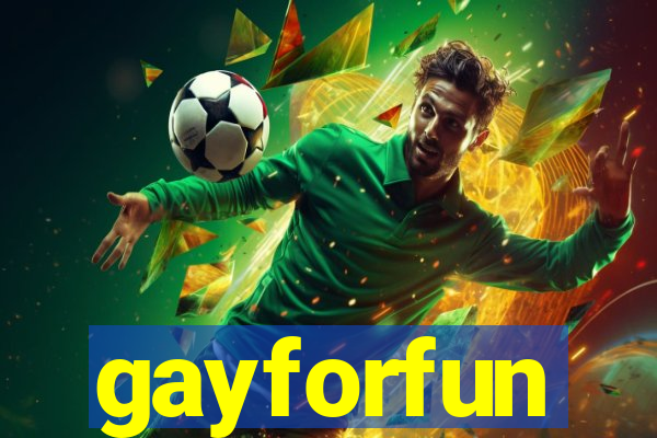 gayforfun