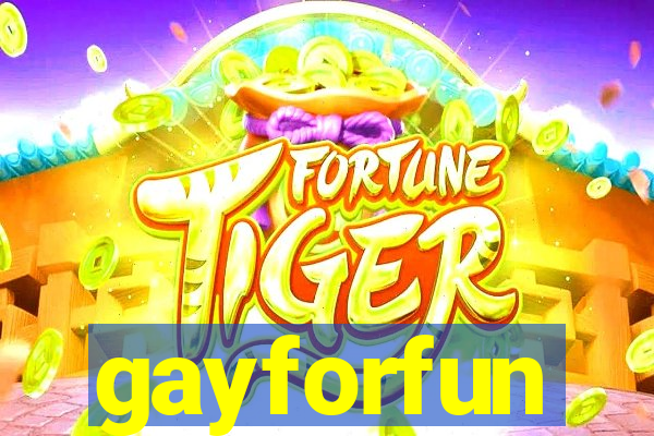 gayforfun