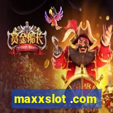 maxxslot .com