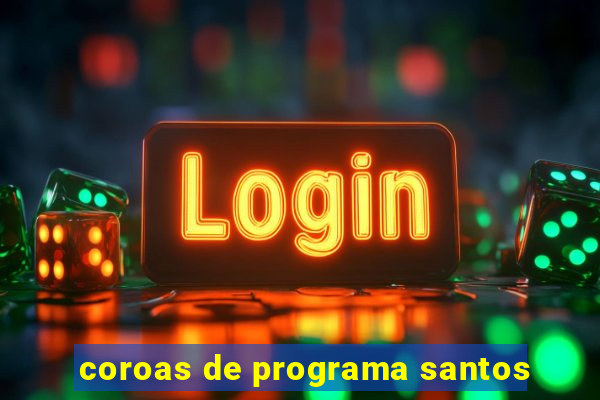 coroas de programa santos