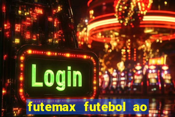 futemax futebol ao vivo na tv