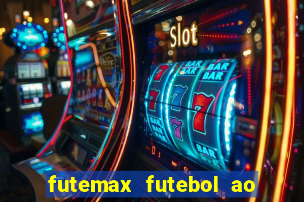 futemax futebol ao vivo na tv