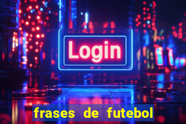 frases de futebol feminino para status tumblr