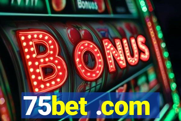 75bet .com