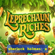 sherlock holmes: o jogo de sombras torrent