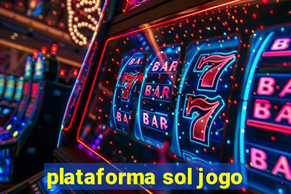 plataforma sol jogo