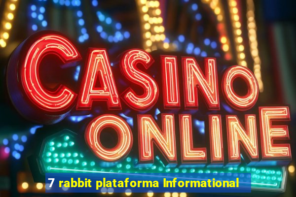 7 rabbit plataforma Informational