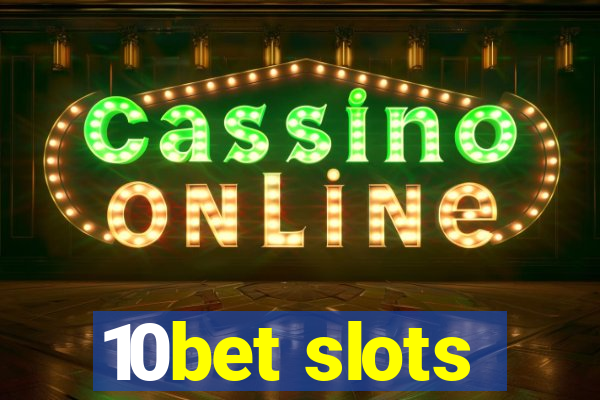 10bet slots