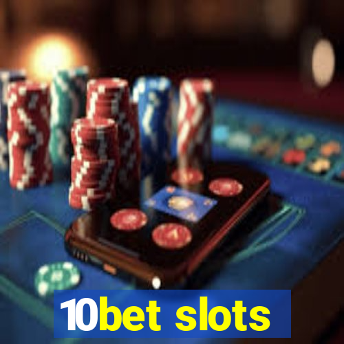 10bet slots