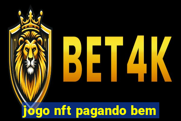 jogo nft pagando bem