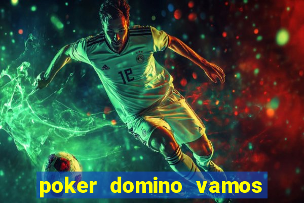 poker domino vamos penghasil uang