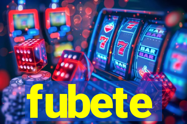 fubete