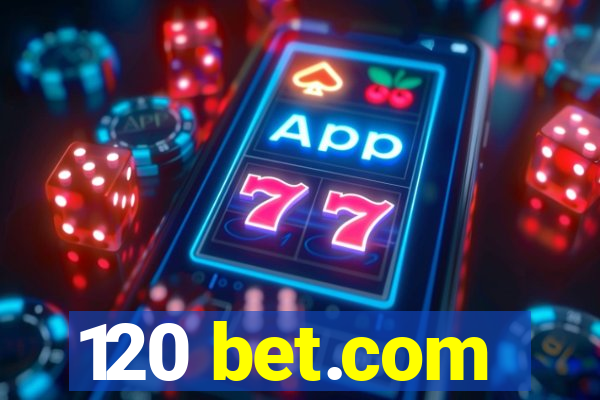 120 bet.com