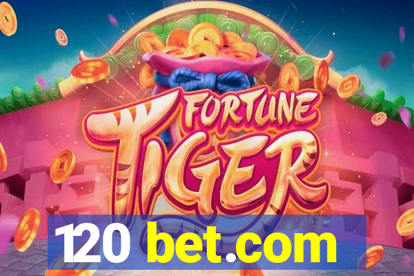 120 bet.com