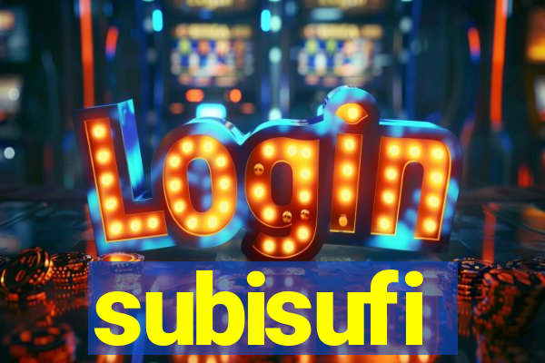 subisufi