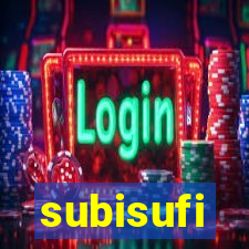 subisufi