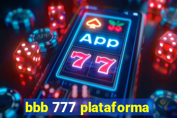 bbb 777 plataforma