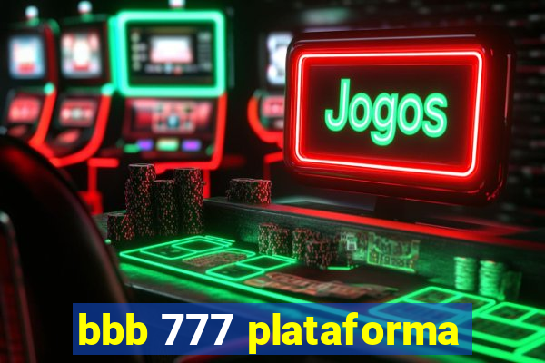 bbb 777 plataforma