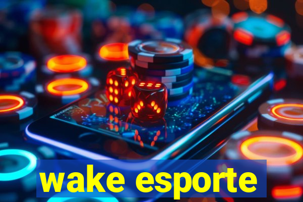 wake esporte