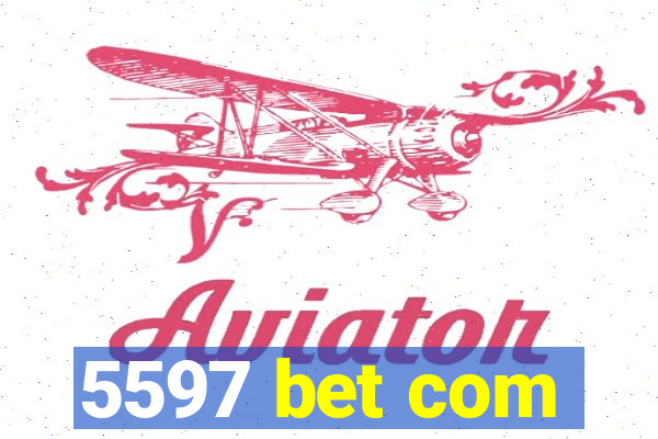 5597 bet com