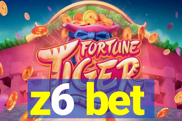 z6 bet