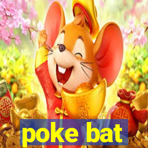 poke bat