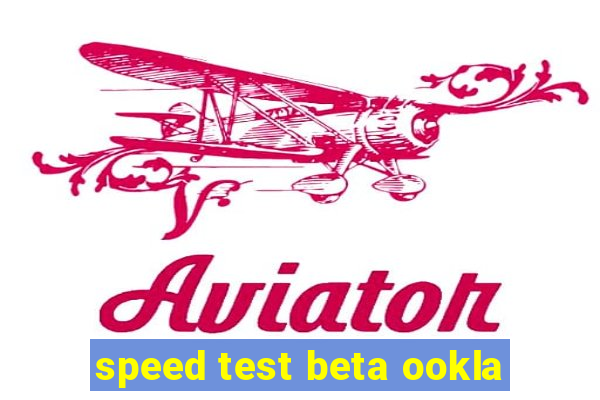 speed test beta ookla