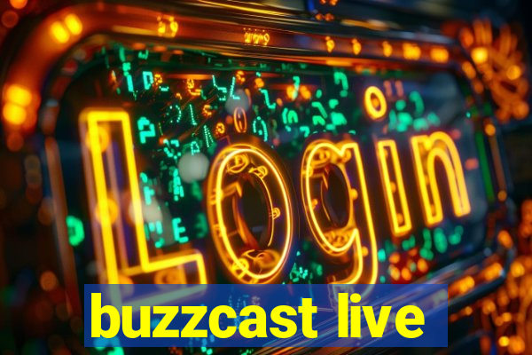 buzzcast live