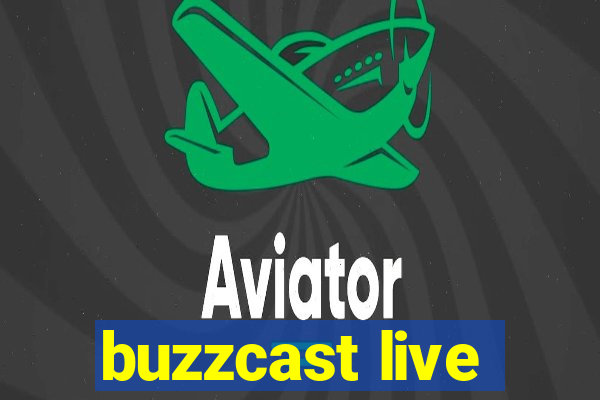 buzzcast live