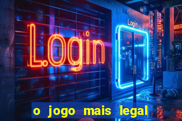 o jogo mais legal do mundo para celular