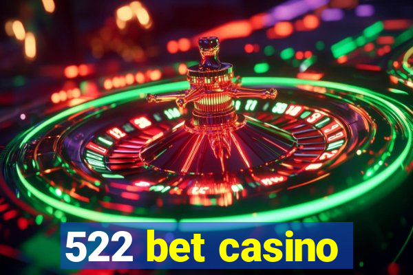 522 bet casino