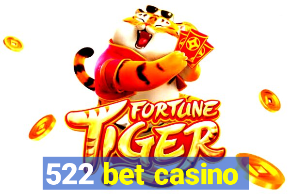 522 bet casino